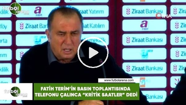 Fatih Terim'in basın toplantısında telefonu çalınca "Kritik saatler" dedi