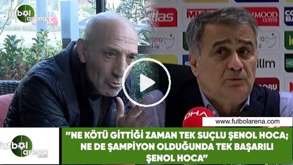 Ziya Doğan: "Beşiktaş'ta tek suçlu ve tek başarılı Şenol Hoca olmamalı"