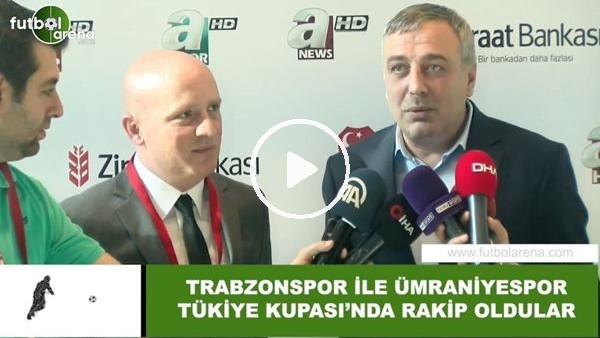 Trabzonspor ile Ümraniyespor Türkiye Kupası'nda rakip oldular