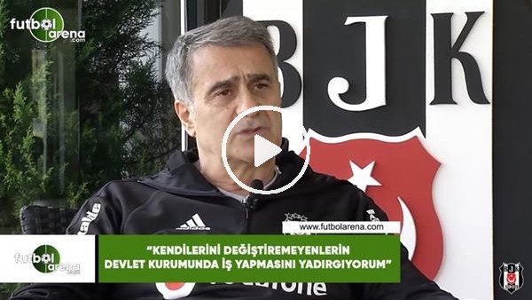 Şenol Güneş: "Kendini değiştiremeyenlerin devlet kurumunda iş yapmasını yadırgıyorum"