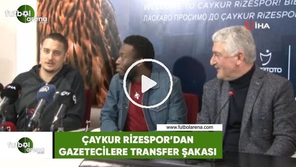 Çaykur Rizespor'dan gazetecilere transfer şakası