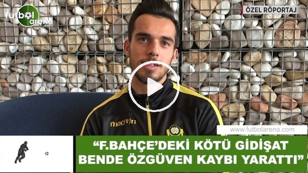 Barış Alıcı: "Fenerbahçe'deki kötü gidişat bende özgüven kaybı yarattı"