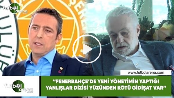 Ömer Üründül: "Fenerbahçe'de yeni yönetimin yaptığı yanlışar dizisi yüzünden kötü gidişat var"