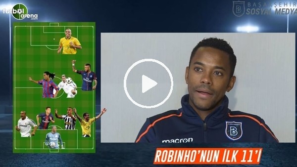 Robinho birlikte oynadığı e iyi 11'i saydı