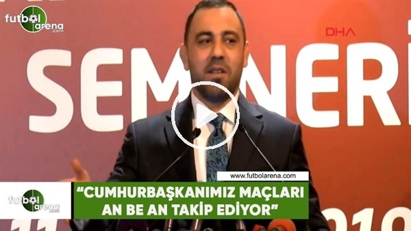 Hamza Yerlikaya: "Cumhurbaşkanımız maçları an be an takip ediyor"