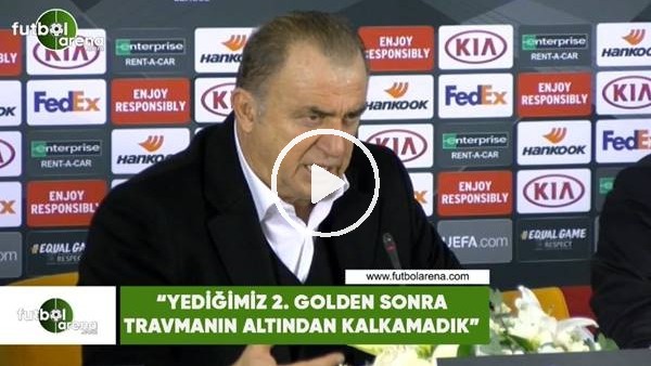 Fatih Terim: "Yediğimiz 2. golden sonra travmanın altından kalkamadık"