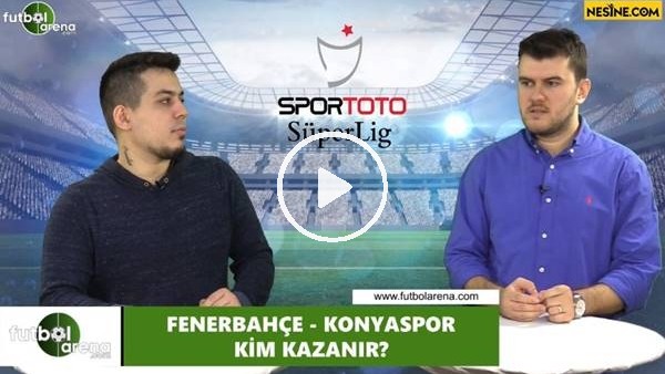 Fenerbahçe - Konyaspor maçını kim kazanır?