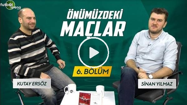 ÖNÜMÜZDEKİ MAÇLAR #6 | KUTAY ERSÖZ | Süper Lig'de şampiyonluk yarışı. 22. haftaya bakış
