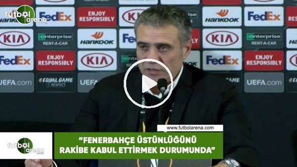 Ersun Yanal: "Fenerbahçe üstünlüğünü rakibe kabul ettirmek durumunda"