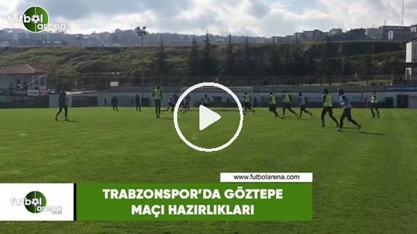 Trabzonspor'da Göztepe maçı hazırlıkları