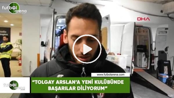 Hakan Çalhanoğlu: "Tolgay Arslan'a yeni kulübünde başarılar diliyorum"