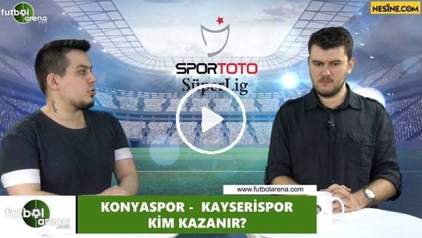 Konyaspor - Kayserispor maçını kim kazanır?