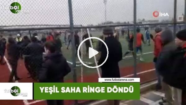 Yeşil saha ringe döndü