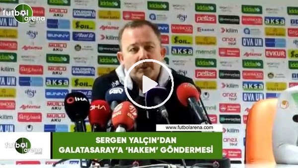 Sergen Yalçın'dan Galatatasaray'a 'hakem' göndermesi