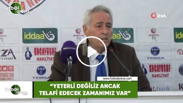 Coşkun Demirbakan: "Yeterli değiliz ancak telafi edecek zamanımız var"