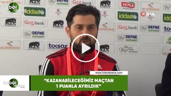 İlhan Palut: "Kazanabileceğimiz maçtan 1 puanla ayrıldık"