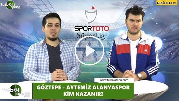 Göztepe - Aytemiz Alanyaspor maçını kim kazanır?