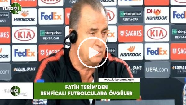 Fatih Terim'den Benficalı futbolculara övgüler