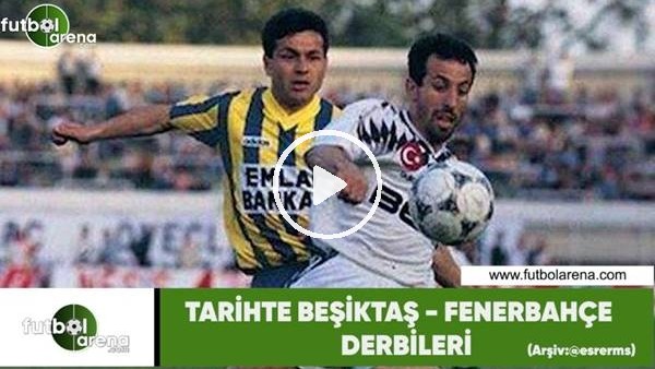 Tarihte Beşiktaş - Fenerbahçe derbileri