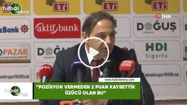 Fuat Çapa: "Pozisyon vermeden 2 puan kaybettik bu üzücü olan"