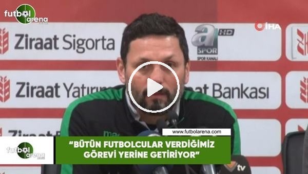 Erol Bulut: "Bütün futbolcular verdiğimiz görevi yerine getiriyor"