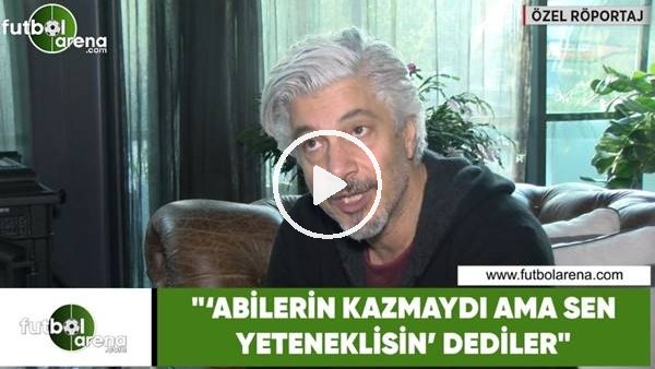 Behzat Uygur, futbolculuk yıllarını FutbolArena'ya anlattı