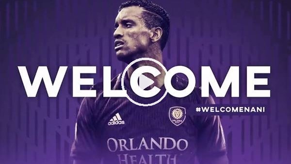 Orlando City, Nani'yi transfer ettiğini duyurdu
