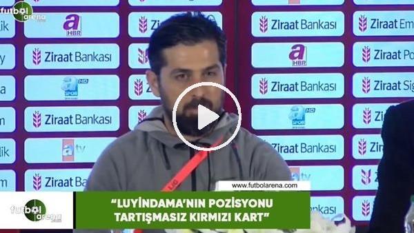 İlhan Palut: "Luyindama'nun pozisyonu tartışmamız kırmızı kart"