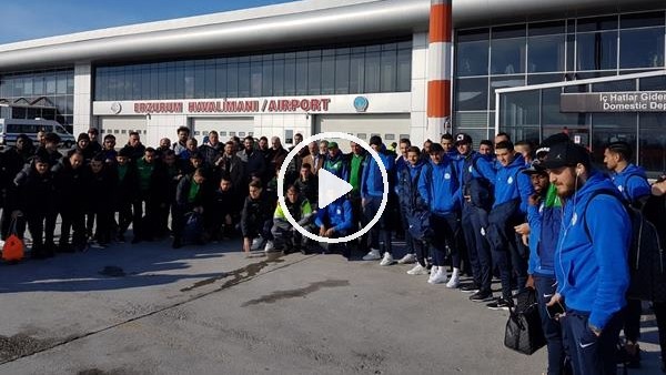 Çaykur Rizespor kafilesi Erzurum'a geldi