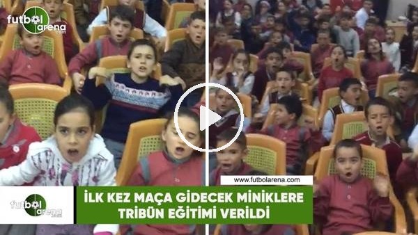 İlk kez maça gidecek miniklere tribün eğitimi verildi