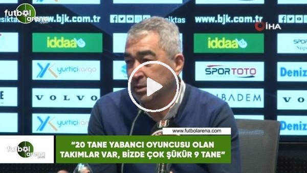 Samet Aybaba: "20 tane yabancı oyuncusu olan takımlar var, bizde çok şükür 9 tane"