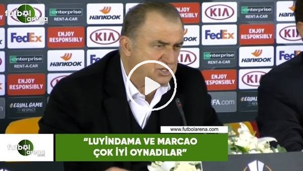 Fatih Terim: "Luyindama ve Marcao çok iyi oynadılar"