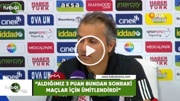Ersel Uzgur: Aldığımız 3 puan bundan sonraki maçlar için ümitlendirdi