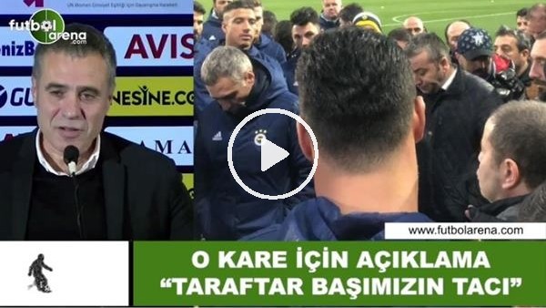 Ersun Yanal'dan o kare için açıklama! "Taraftar başımızın tacı"