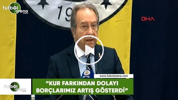 Burhan Karaçam: "Kur farkından dolayı borçlarımızda artış var"