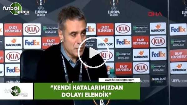 Ersun Yanal: "Kendi hatalarımızdan dolayı elendik"