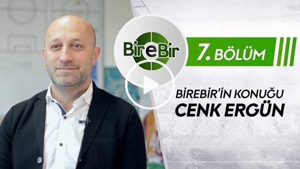 BİREBİR #7 | Konuk Cenk Ergün