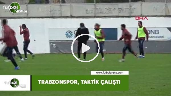 Trabzonspor, taktik çalıştı