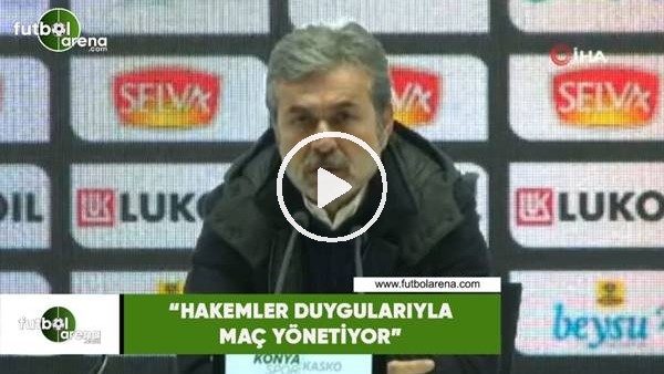  Aykut Kocaman: "Hakemler duygularıyla maç yönetiyor"