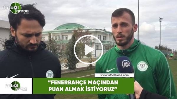 Filipovic: "Fenerbahçe maçından puan almak istiyoruz"