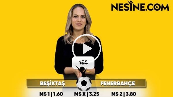 Beşiktaş - Fenerbahçe derbisi TEK MAÇ Nesine'de! TIKLA & OYNA 