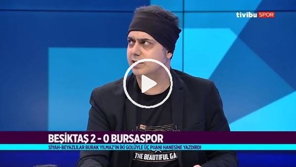 Ali Ece'den Burak Yılmaz yorumu