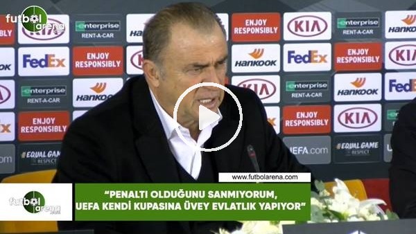 Fatih Terim: "Penaltı olduğunu sanmıyorum, UEFA kendi kupasına üvey evlatlık yapıyor"