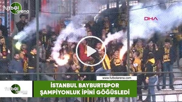 İstanbul Bayburtspor şampiyonluk ipini göğüsledi