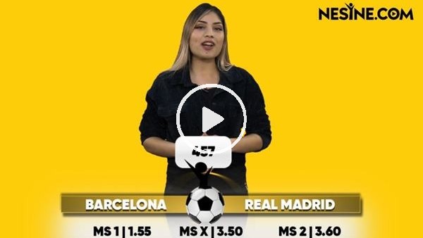 Barcelona - Real Madrid maçı heyecanı yarın Nesine'de