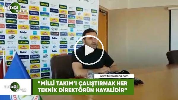 Okan Buruk: "Mill Takım'ı çalıştırmak her teknik direktörün hayalidir"