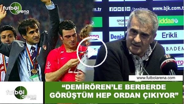 Şenol Güneş: "Yıldırım Demirören'le berberde görüştüm hep ordan çıkıyor"