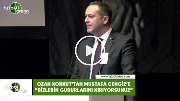 Ozan Korkut'tan Mustafa Cengiz'e: "Bizlerin gururlarını kırıyorsunuz"