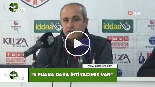 Eyüp Arın: "6 puana daha ihtiyacımız var"