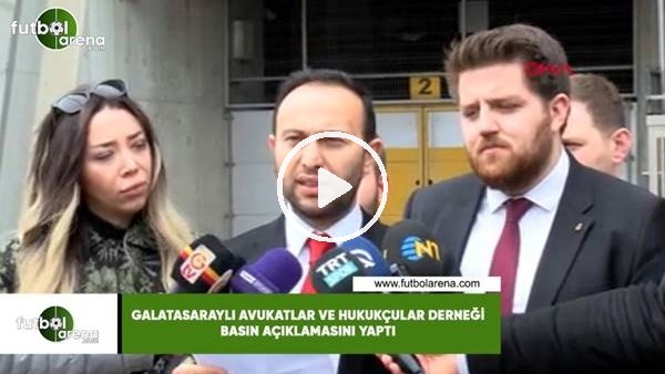 Galatasaraylı Avukatlar ve Hukukçular Derneği basın açıklaması yaptı